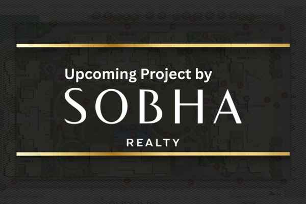 Upcoming Project By Sobha 